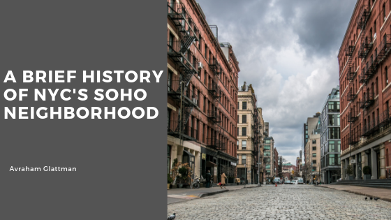 A Brief History Of Nyc's Soho Neighborhood