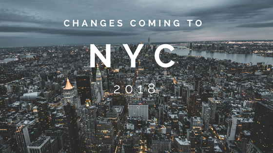 Changes Coming to NYC in 2018