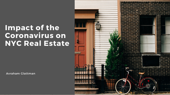 Impact Of The Coronavirus On Nyc Real Estate Avraham Glattman
