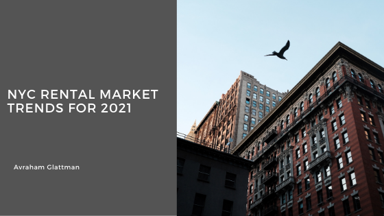 Nyc Rental Market Trends For 2021 Avraham Glattman