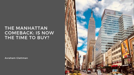The Manhattan Comeback: Is Now the Time to Buy?